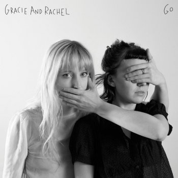 Gracie and Rachel Someday