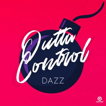 DAZZ Outta Control - Extended Mix