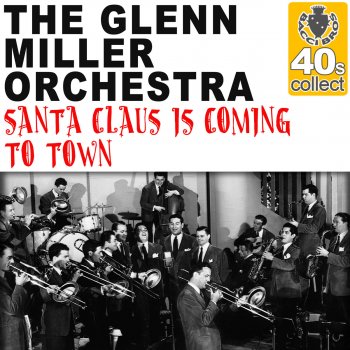 The Glenn Miller Orchestra Santa Claus Is Coming to Town (Remastered)