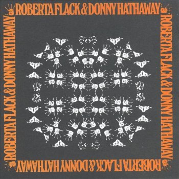Roberta Flack feat. Donny Hathaway Be Real Black for Me