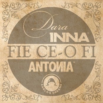Dara feat. INNA, Antonia & Carla's Dreams Fie Ce-O Fi