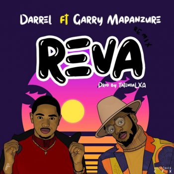 Darrel Reva (feat. Garry Mapanzure) [Remix]
