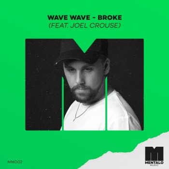 Wave Wave feat. Joel Crouse Broke (feat. Joel Crouse)