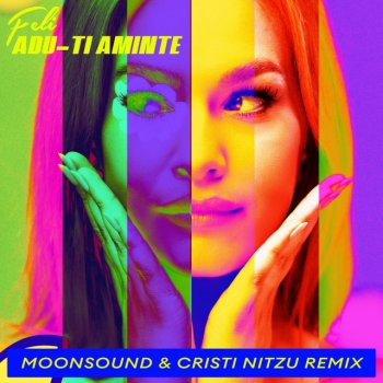 Feli feat. Moonsound & Cristi Nitzu Adu-ti aminte - MoonSound & Cristi Nitzu Remix