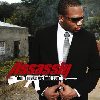 Assassin Don't' Make Me Hold You