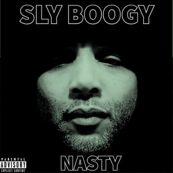 Sly Boogy Nasty