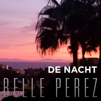 Belle Perez De Nacht