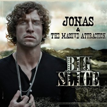 Jonas & The Massive Attraction Big Slice