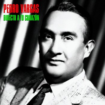 Pedro Vargas Solamente una Vez - Remastered