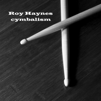 Roy Haynes Well Now