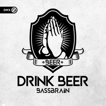 Bassbrain Drink Beer (Extended Mix)
