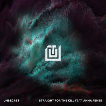 UNSECRET feat. Anna Renee Straight For The Kill