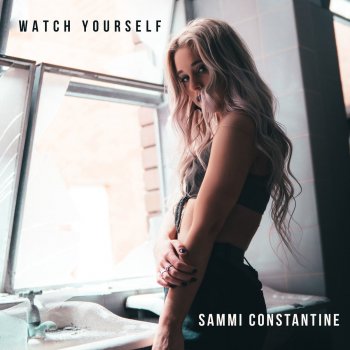 Sammi Constantine Watch Yourself