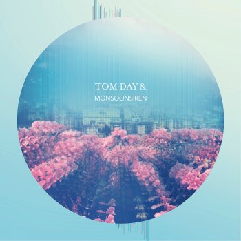Monsoonsiren feat. Tom Day Love Is Rare