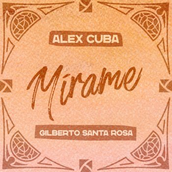 Alex Cuba feat. Gilberto Santa Rosa Mírame