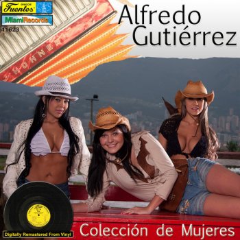ALFREDO GUTIERREZ Colección de Mujeres