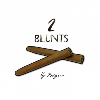 KY Rodgers 2 Blunts