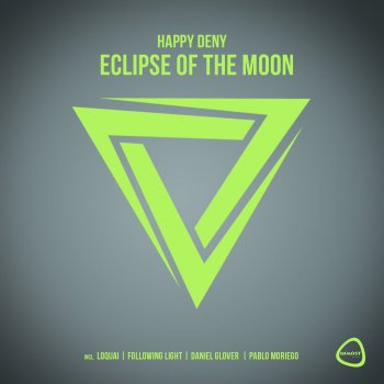 Happy Deny Eclipse of the Moon (Pablo Moriego Remix)