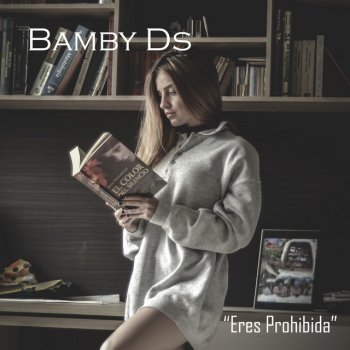 Bamby Ds Eres Prohibida (feat. Aj Ds)