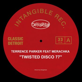 Terrence Parker feat. Merachka Twisted Disco 77