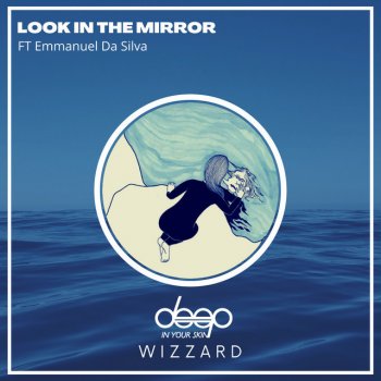 Wizzard feat. Da Silva Look In The Mirror