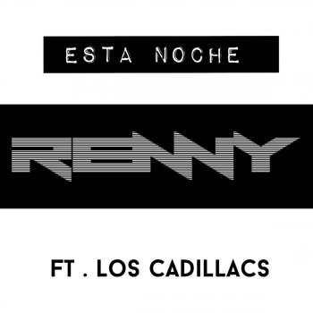 Renny feat. Los Cadillac's Esta Noche (feat. Los Cadillac's)