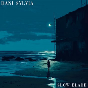 Dani Sylvia Slow Blade