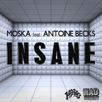 Moska feat. Antoine Becks Insane