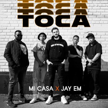 Mi Casa feat. Jay Em Toca