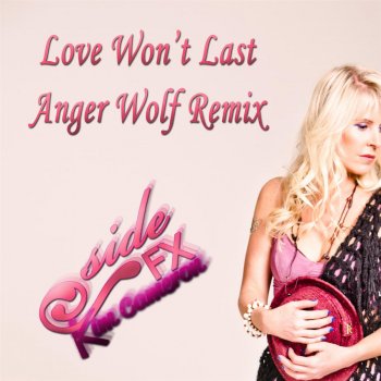 Kim Cameron Love Won't Last (Anger Wolf Remix)