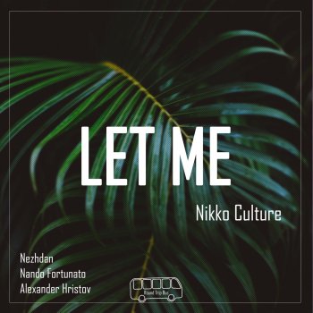 Nikko Culture Let Me (feat. Nezhdan) [Nezhdan Remix]