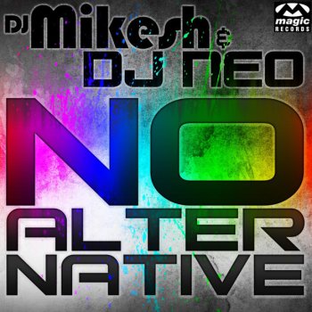 DJ Mikesh & DJ Neo No Alternative - Hardstyle Edit