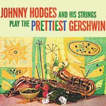 Johnny Hodges They All Laughed (Remastered)
