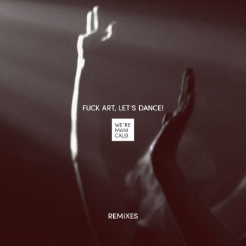 FUCK ART, LET'S DANCE! feat. Saint Pauli We're Manicals! - Saint Pauli Remix