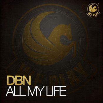 DBN All My Life (Radio Edit)