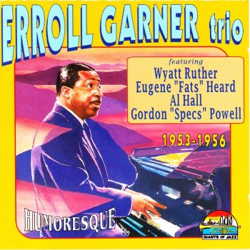 Erroll Garner Trio I've Got the World On a String