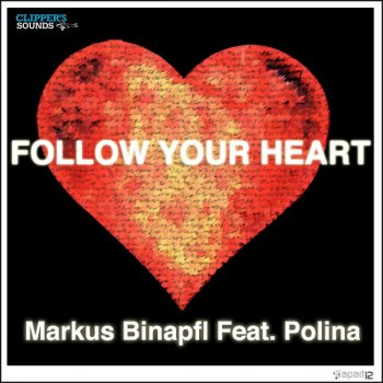 Markus Binapfl feat. Polina Follow Your Heart - House Madness & Blumenkraft Remix