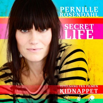 Pernille Rosendahl Secret Life - Fra Filmen Kidnappet