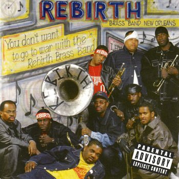 Rebirth Brass Band Rockin' On Your Stinkin' Ass