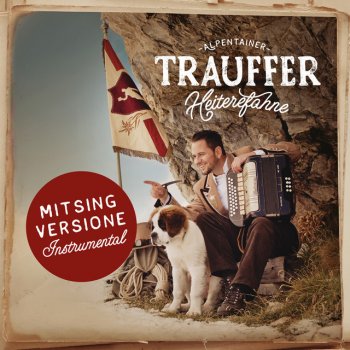 Trauffer feat. Jodlerquartett Männertreu Sennesinger (feat. Jodlerquartett Männertreu) - Mitsing Version Instrumental