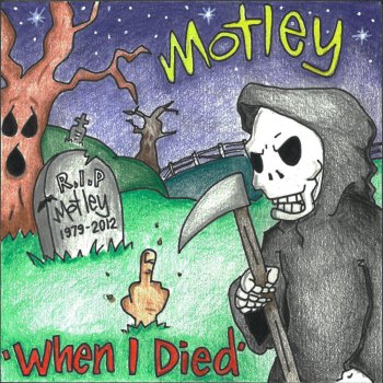 Motley When I Died