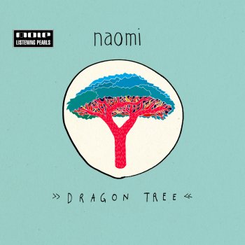 Naomi Dragon Tree (Chris Zippel Remix)