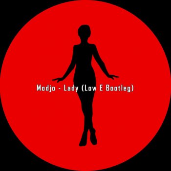 Modjo feat. Lowe Lady (Low E Remix)