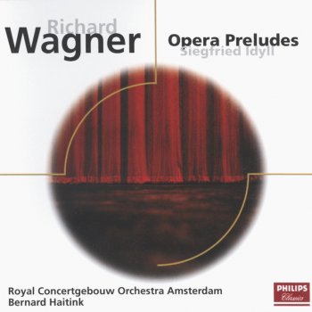 Richard Wagner, Royal Concertgebouw Orchestra & Bernard Haitink Tristan und Isolde: Prelude and Liebestod