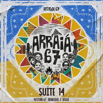 Atitude 67 feat. Henrique & Diego Suíte 14