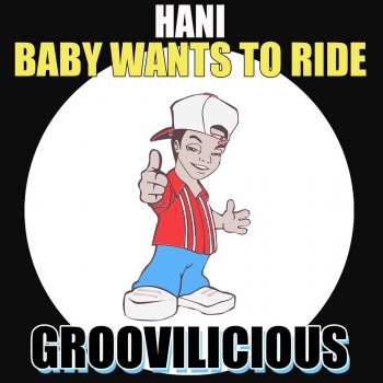 Hani Baby Wants to Ride (Radio Edit)
