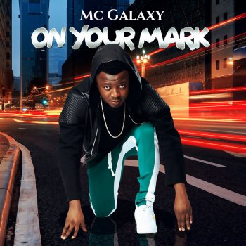 MC Galaxy On Your Mark