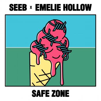 Seeb feat. Emelie Hollow Safe Zone