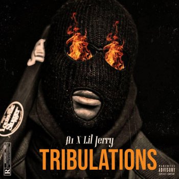 A1 feat. Lil Jerry Tribulations Remix (feat. Lil Jerry)