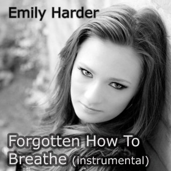 Emily Harder Forgotten How To Breathe Instrumental